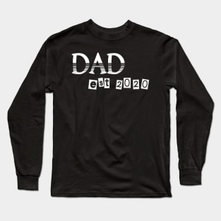 Dad est 2020 , Father's Day , dad gift ,First Father's Day Gift, Long Sleeve T-Shirt